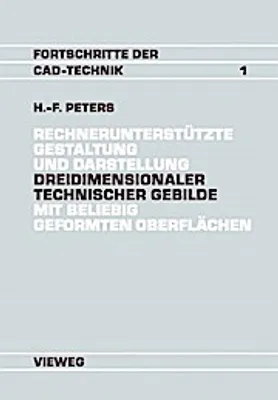 Obrázok produktu pre Rechnerunterstützte Gestaltung und Darstellung Dreidimensionaler technischer Gebilde mit beliebig geformten Oberflächen