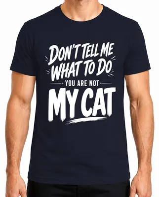 Immagine prodotto di Maglietta da uomo, taglia M, colore blu navy, con la scritta: "Non dirmi cosa fare, non sono il tuo gatto". (Stampa sarcastica)