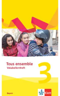 Obrázok produktu pre Tous ensemble 3.Vokabellernheft 3. Lernjahr.  Ausgabe Bayern