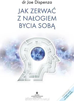 Produktbild von Jak zerwać z nałogiem bycia sobą