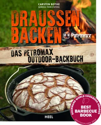 Produktbild von Draussen Backen - Petromax Outdoor Kochbuch - Carsten Bothe - Heel Verlag