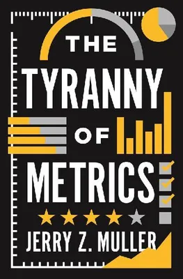 Produktbild von The Tyranny of Metrics