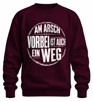 Zdjęcie produktu dla "Am Arsch vorbei" to zabawny napis, który można umieścić na koszulce lub swetrze. Kolor: bordo. Rozmiar: S