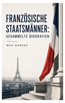Produktbild von Französische Staatsmänner: Gesammelte Biografien