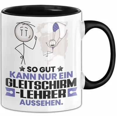 Produktbild von Gleitschirmlehrer Geschenk Tasse So Gut Kann Nur Ein Gleitschirmlehrer Aussehen Geschenkidee Kaffee-Becher (Schwarz)