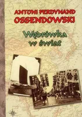 Imagen del producto de Wędrówka w świat - Antoni Ferdynand Ossendowski (Buch auf Polnisch)