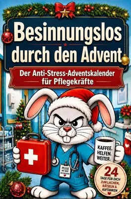 Produktbild von Besinnungslos durch den Advent | Der Anti-Stress Adventskalender für Pflegekräfte