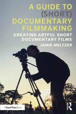 Produktbild von A Guide to (Short) Documentary Filmmaking