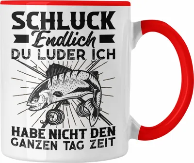 Produktbild von Trendation - Schluck Endlich Tasse Geschenkidee Fischer Fischen Lustiger Spruch zum Angeln (Rot)