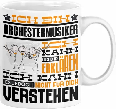 Produktbild von Orchestermusiker Geschenk Tasse Geschenkidee für Orchestermusiker Geburtstag Lustig Ich Bin Orchestermusiker Ich Kann Es Dir Erklären Aber Nicht Für Dich Verstehen (Weiß)