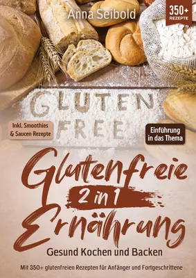 Produktbild von Glutenfreie Ernährung 2 in 1 - Gesund Kochen und Backen