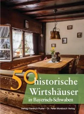 Obrázek produktu pro 50 historische Wirtshäuser in Bayerisch-Schwaben