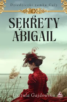 Zdjęcie produktu dla Sekrety Abigail - Powieść obyczajowa