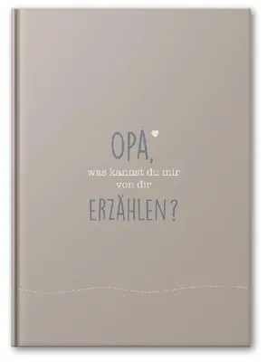 Produktbild von Opa, was kannst du mir von dir erzählen?