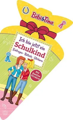 Produktbild von Bibi & Tina - Ich bin jetzt ein Schulkind: Eintragen, Rätseln, Stickern