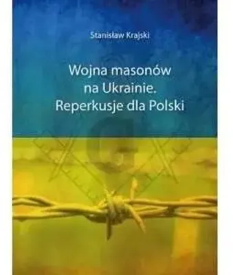 Obrázek produktu pro Krajski, S: Wojna masonow na Ukrainie Reperkusje dla Polski