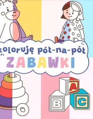 Produktbild von Kolorowanka Zabawki Koloruję Pół na Pół dla Dzieci
