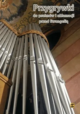 Zdjęcie produktu dla Przygrywki do psalmów i aklamacji przed Ewangelią - praca zbiorowa