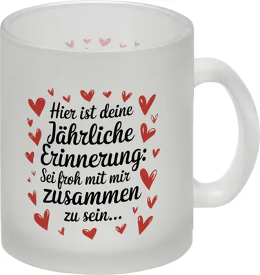 Produktbild von Sei froh mich zu haben Glas Tasse Valentinstag oder Jahrestag