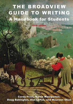 Obrázok produktu pre The Broadview Guide to Writing: A Handbook for Students - Sixth Edition