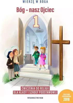 Zdjęcie produktu dla Religia Bóg - Nasz ojciec zeszyt ćwiczeń dla klasy 1 szkoły podstawowej