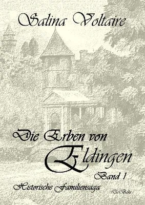 Produktbild von Die Erben von Eldingen - Band 1 - Historische Familiensaga
