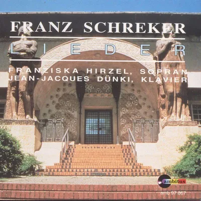 Obrázok produktu pre Franziska Hirzel Franz Schreker: Lieder