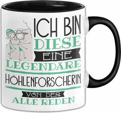 Produktbild von Höhlenforscherin Tasse Geschenk Ich Bin Diese Eine Legendäre Höhlenforscherin Von Der Alle Reden Geschenkidee Geburtstag Weihnachten (Schwarz)