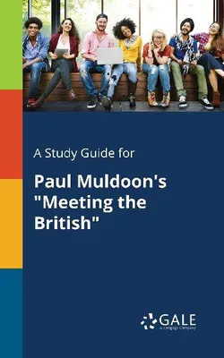 Produktbild von A Study Guide for Paul Muldoon's "Meeting the British"