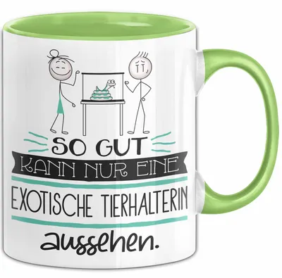 Produktbild von Exotische Tierhalterin Geschenk Tasse So Gut Kann Nur Eine Exotische Tierhalterin Aussehen Geschenkidee Geburtstag Weihnachten Lustig (Grün)