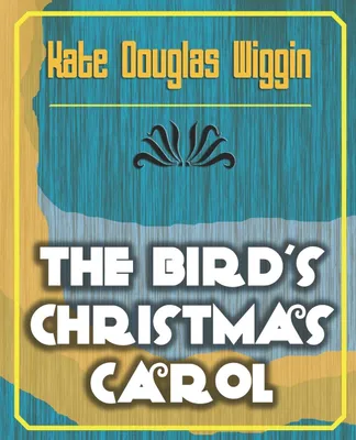 Produktbild von The Bird's Christmas Carol - 1898