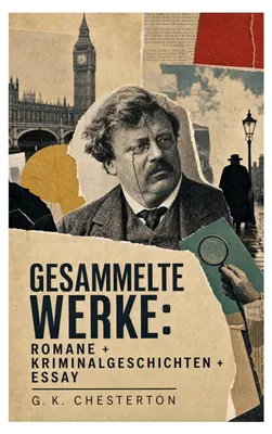 Produktbild von Gesammelte Werke: Romane + Kriminalgeschichten + Essay