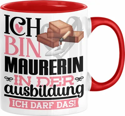 Produktbild von Maurerin Ausbildung Start Geschenk Tasse Ich Bin Maurerin In Der Ausbildung Ich Darf Das Kaffee-Becher Geschenkidee (Rot)