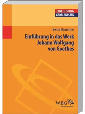 Produktbild von Einführung in das Werk Johann Wolfgang von Goethes