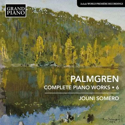 Obrázok produktu pre Selim Palmgren (1878-1951): Selim Palmgren (1878-1951) - Sämtliche Klavierwerke Vol.6 - - (CD / S)