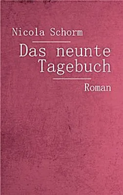 Produktbild von Schorm, N: Das neunte Tagebuch