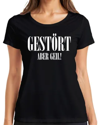 Produktbild von Gestört aber geil Spruch Geschenkidee Statement Sarkasmus Ironie Damen T-Shirt, Schwarz, XL