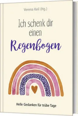 Produktbild von Ich schenk dir einen Regenbogen