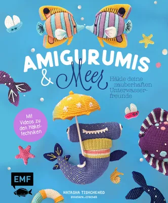 Obrázek produktu pro Amigurumis und Meer häkeln - Deine zauberhaften Unterwasserfreunde | Seepferdchen, Meerjungfrau, Rochen und andere süße Meeresbewohner