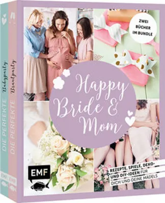 Produktbild von Happy Bride & Mom: Der perfekte Junggesellinnenabschied und Babyshower-Party