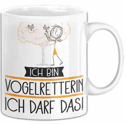 Produktbild von Geschenk für Vogelretterin Tasse Lustige Geschenkidee Geburtstag Ich Bin Vogelretterin Ich Darf Das (Weiß)