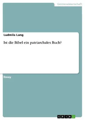 Produktbild von Ist die Bibel ein patriarchales Buch?
