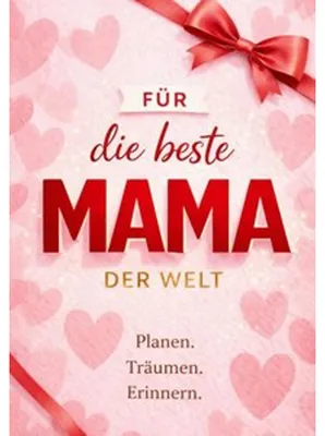 Produktbild von Für die beste Mama der Welt - Das Geschenkbuch
