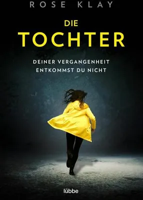 Obrázok produktu pre Die Tochter - Deiner Vergangenheit entkommst du nicht!