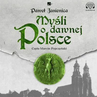 Zdjęcie produktu dla Mysli o dawnej Polsce