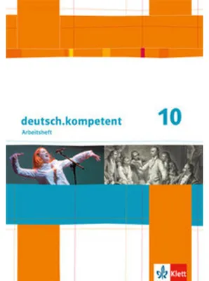 Produktbild von deutsch.kompetent. 10.Schuljahr. Arbeitsheft mit Lösungen. Allgemeine Ausgabe