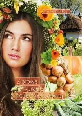 Obrázek produktu pro Ziołowe kuracje medycyny ludowej - Zbigniew Przybylak