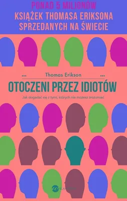 Produktbild von Otoczeni przez idiotów. Jak dogadać się z tymi, których nie możesz zrozumieć (wyd.4). Jak dogadać się z tymi, których nie możesz zrozumieć