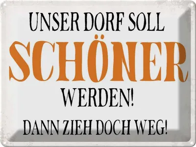 Produktbild von vianmo Blechschild 30x40 cm unser Dorf soll schöner werden Spruch Zitat