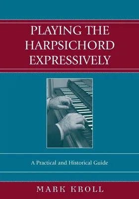 Produktbild von Playing the Harpsichord Expressively